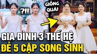 Gia đình ở Nghệ An có 3 thế hệ LIÊN TIẾP chào đón 5 CẶP SONG SINH khiến cđm trầm trồ | TÁM TV