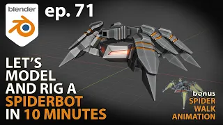 Let's Model and Rig a Spider Bot in 10 Minutes (bonus animations) - ep. 71 - Blender 2.92