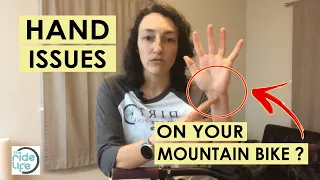 Stop Hand Pain and Numbness while Mountain Biking