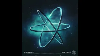 Seth Hills - The Middle (Extended Mix)