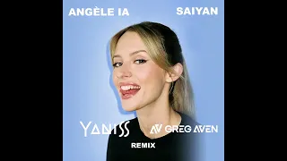 Angèle - Saiyan [IA] (YANISS & Greg Aven Club Remix)