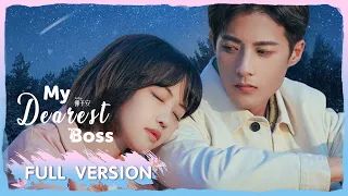 Full Version | The boss next door falls in love with the cute girl! | My Dearest Boss | ENG SUB