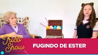 FUGINDO DE ESTER • EP35 | Tricô Show