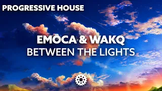 EMOCA & WakQ - Between The Lights