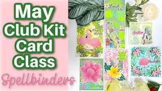Spellbinders May Club Kits Card Class