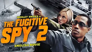 THE FUGITIVE SPY 2 - Hollywood Movie | Wesley Snipes & Athena K | Hit Action Thriller English Movie