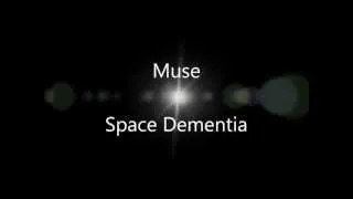 Muse - Space Dementia (lyrics)