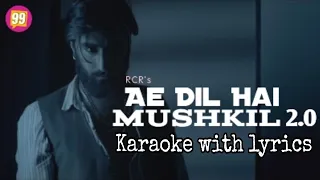 Ae Dil Hai Mushkil 2.0 | Karaoke with lyrics | RCR