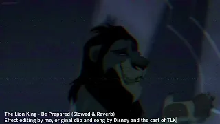 Be Prepared - The Lion King (Slowed and Reverb)