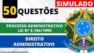 50 Questões - Processo Administrativo - Lei nº 9.784 de 1999