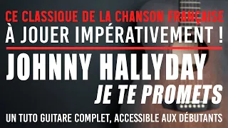 🌜 JE TE PROMETS | JOHNNY HALLYDAY | Tuto Guitare SUPER COMPLET🌛