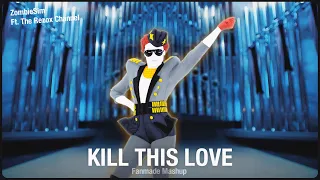 Just Dance 2019: Kill This Love by BLACKPINK | Dance Mash-Up [Fanmade] (Ft. The Rezox Channel)