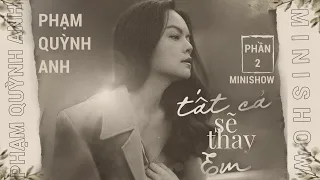 Phạm Quỳnh Anh - Minishow Tất Cả Sẽ Thay Em (Pt.2) | Live at Mây Lang Thang - 10/10/2020