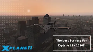 THE BEST SCENERY FOR X PLANE 11 IN 2020!