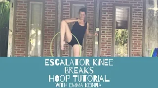 Hoop Tutorial: Escalator Knee Break Tutorial with Emma Kenna