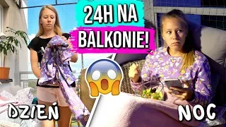 Spędzam 24H na BALKONIE!