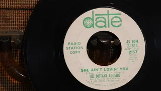 The Distant Cousins - She Ain't Lovin' You  ...1966