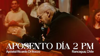 Apostol Ricardo DI Rocco - Aposento Rancagua Chile 2024 | Día 2 | Jornada PM