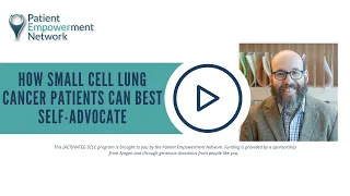 How Small Cell Lung Cancer Patients Can Best Self-Advocate