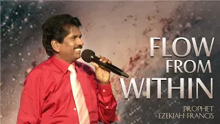 Flow from within, Prophet Ezekiah Francis, Apostles & Prophets Conference 2016