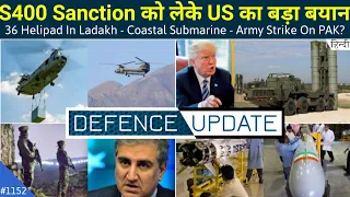Defence Updates #1152 - India Coastal Submarine, 36 Helipad In Ladakh, US S400 Sanction, DRDO Future