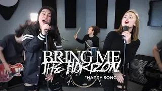 BRING ME THE HORIZON – Happy Song (Cover by Lauren Babic & First to Eleven)