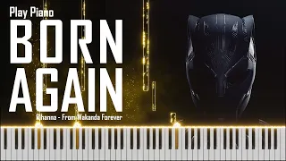 Born Again (Wakanda Forever Soundtrack - Avengers Black Panther ) Rihanna | Play Piano Cover