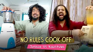 No Rules Cook Off: Joshua Vs Kaustubh | Ok Tested