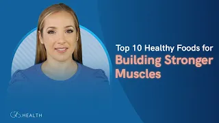 Top 10 healthy foods for building stronger muscles