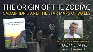 Hugh Evans Megalithomania Interview | The Star Maps of Wales