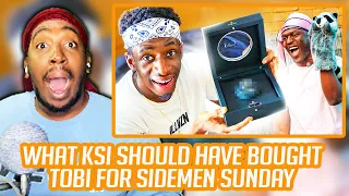 Reaction To WHAT KSI SHOULD HAVE BOUGHT TOBI FOR SIDEMEN SUNDAY