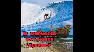 Shipwreck Bay Surfing (Part 1)