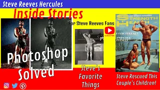 Steve Reeves l Photoshop Mystery Solved l Steve Saves This Couple's Kids l Steve's Favorite Things