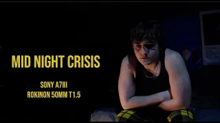 Mid Night Crisis || Short Film || Sony a7iii + Rokinon 50mm T1.5