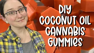 How to Make Cannabis Gummies with Infused Coconut Oil (Easy DIY Edibles)