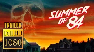 🎥 SUMMER OF '84 (2018) | Full Movie Trailer in Full HD | 1080p