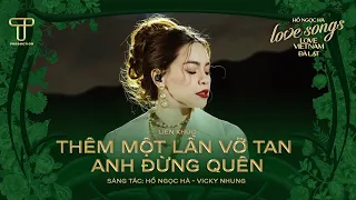 Hồ Ngọc Hà - LK Thêm Một Lần Vỡ Tan & Anh Đừng Quên | Love Songs Love Vietnam in Đà Lạt