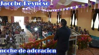 Jacobo reynoso y los ungidos de Cristo noche de adoración en vivo 2019