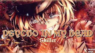 ☆PSYCHO IN MY HEAD 《Epic Nightcore》 - Skillet☆