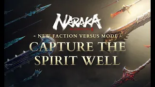NARAKA: BLADEPOINT | Capture The Spirit Well Mode Introduction