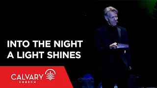 Into the Night a Light Shines - John 1:1-5 - Skip Heitzig