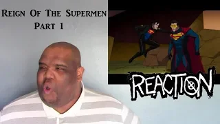 Reign Of The Supermen Part 1 - NTX React's