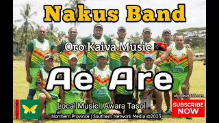 Nakus Band 🦋 | Ae Are | Oro Legendary Stringband Music 🎶| Golden Oldies🇵🇬 #oromusic#northernprovince