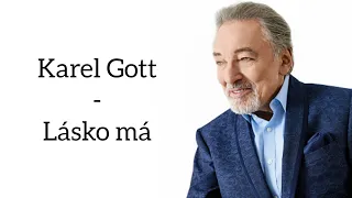 Karel Gott - Lásko má (Text, Lyrics)