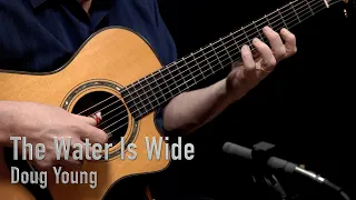 The Water Is Wide - Fingerstyle Guitar - Doug Young