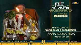 Maha Shivratri Special Maha Rudra Puja for World Peace with Gurudev Sri Sri Ravi Shankar