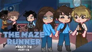 The Maze Runner reacts to future || GCRV || 1/? || [W.I.P] ||