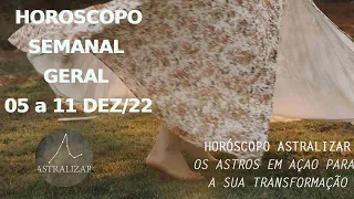 *HORÓSCOPO SEMANAL GERAL* DE 05 a 11 DEZEMBRO 2022 #ASTROLOGIA #CÉUDASEMANA #LUACHEIA