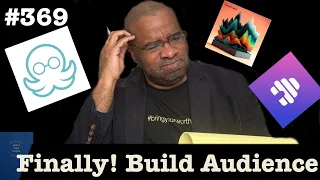 Build Audience from Scratch. Live Q & A #BringYourWorth 369