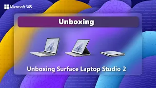 Unboxing the Surface Laptop Studio 2